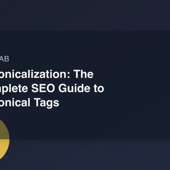 Canonicalization: The Complete SEO Guide to Canonical Tags