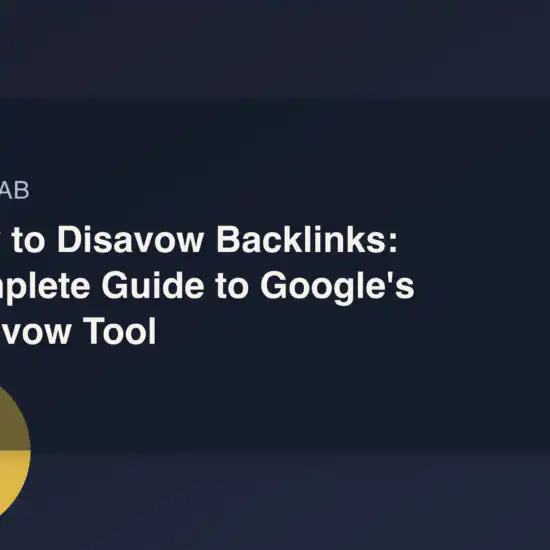 How to Disavow Backlinks: Complete Guide to Google's Disavow Tool